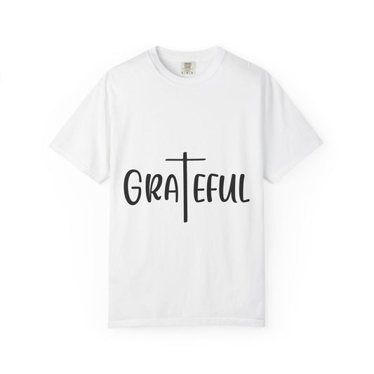 Grateful Unisex T-Shirt | Casual Cotton Tee | Inspirational Gift | Everyday Wear | Christian Apparel | Mindfulness Fashion