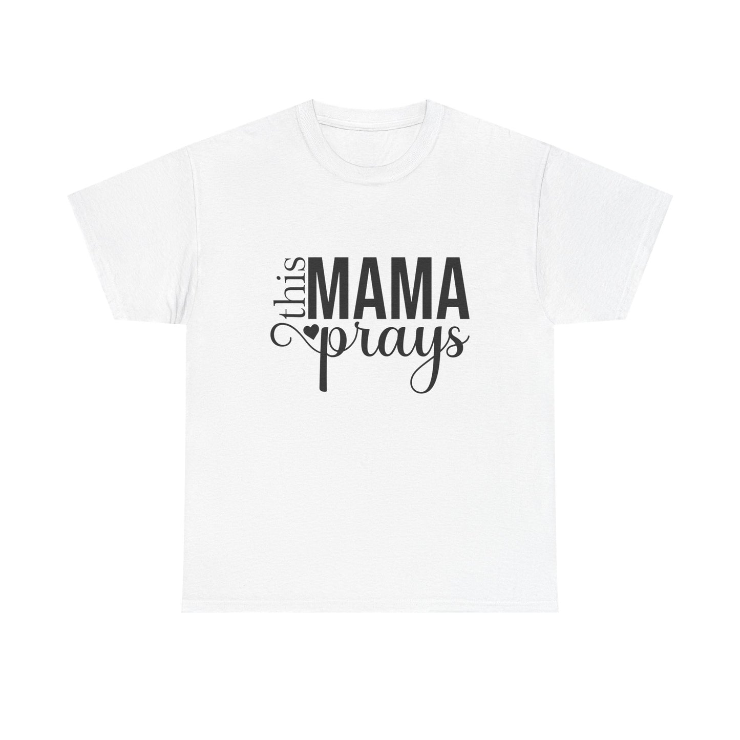 This Mama Prays T-Shirt — Inspirational Christian Mom Tee