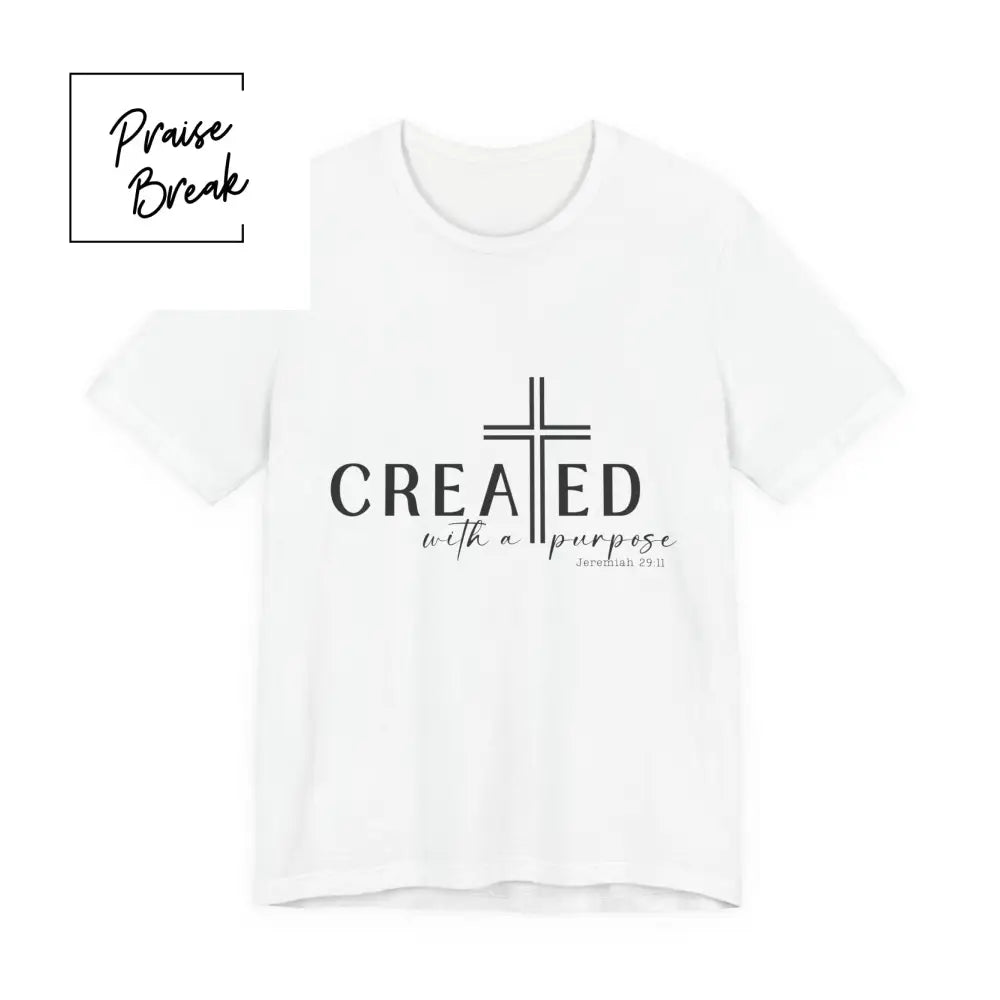 Faith-Inspired Unisex Short Sleeve Tee - Created with a Purpose Inspirational T-Shirt Christian Gift Casualwear