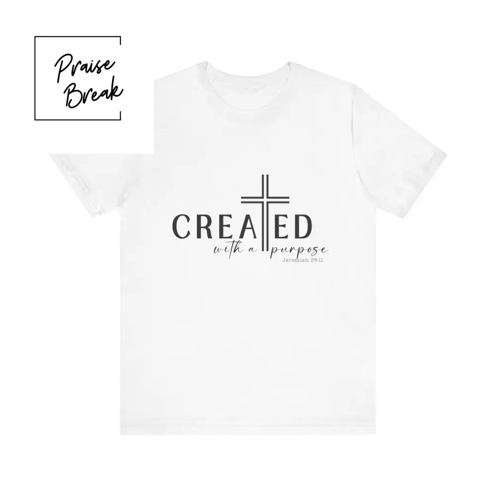 Faith-Inspired Unisex Short Sleeve Tee - Created with a Purpose Inspirational T-Shirt Christian Gift Casualwear