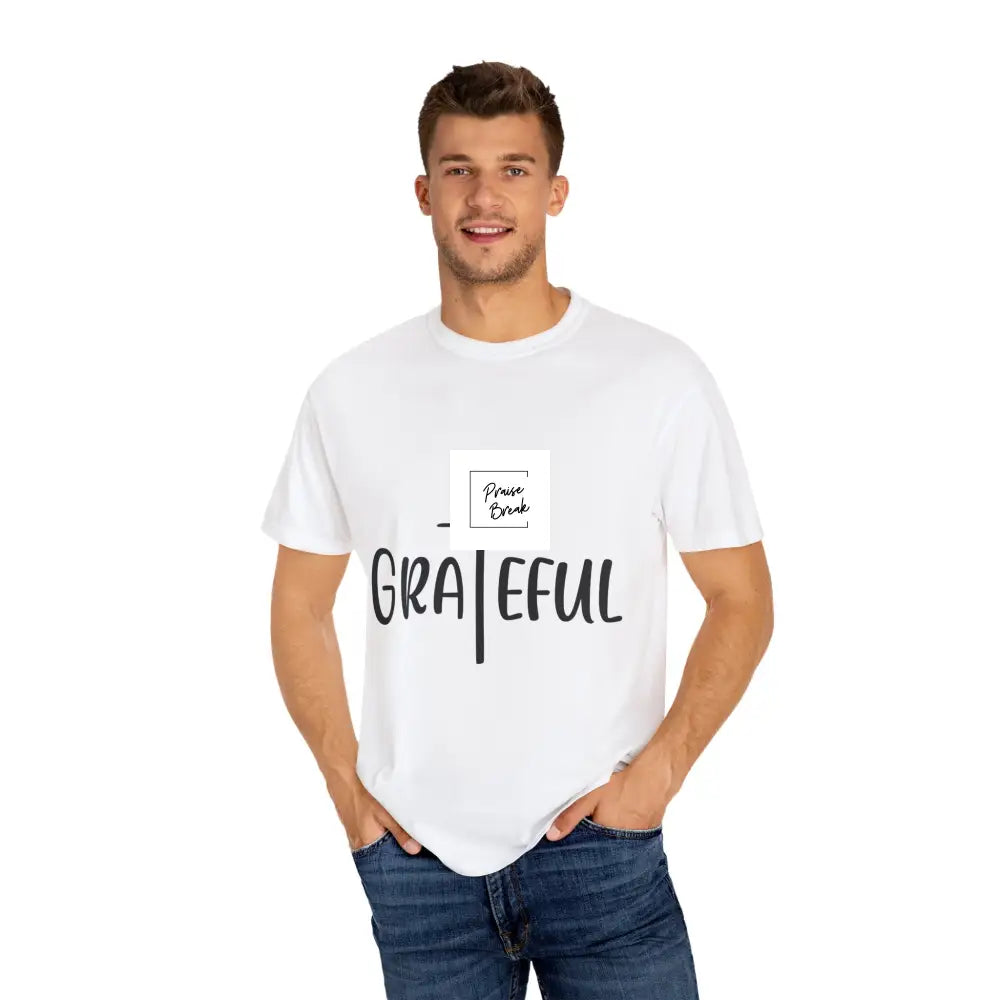 Grateful Unisex T-Shirt | Casual Cotton Tee | Inspirational Gift | Everyday Wear | Christian Apparel | Mindfulness