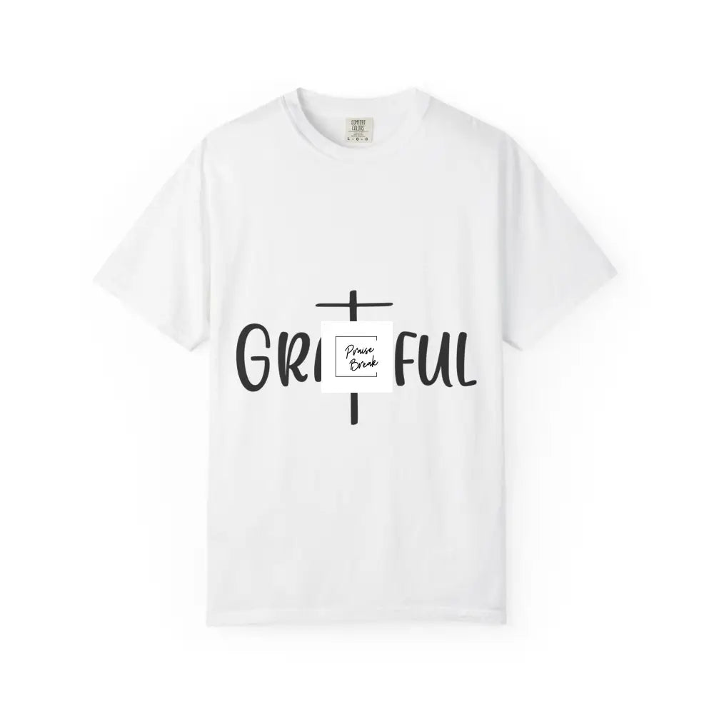 Grateful Unisex T-Shirt | Casual Cotton Tee | Inspirational Gift | Everyday Wear | Christian Apparel | Mindfulness